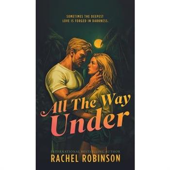 All The Way Under