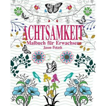 Achtsamkeit Malbuch f羹r Erwachsene