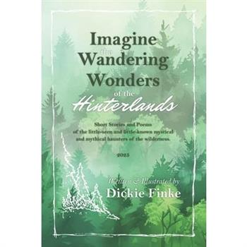 Imagine the Wandering Wonders of the Hinterlands