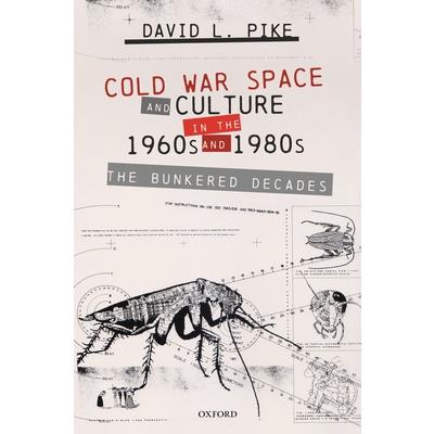 Cold War Space and Culture in the 1960s and 1980s