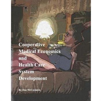 Cooperative Medical Economics and Health Care System Development