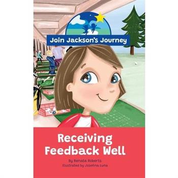 JOIN JACKSON's JOURNEY Receiving Feedback Well