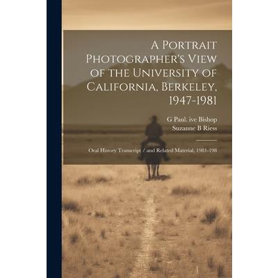 A Portrait Photographer's View of the University of California, Berkeley, 1947-1981