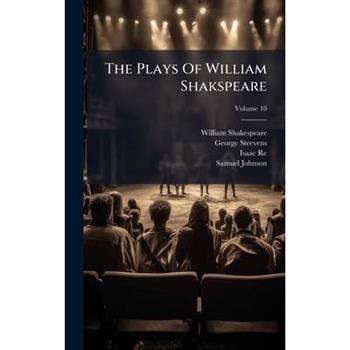 The Plays Of William Shakspeare