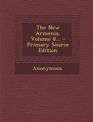 The New Armenia, Volume 8...