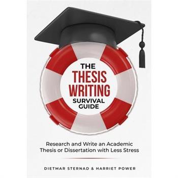 The Thesis Writing Survival Guide