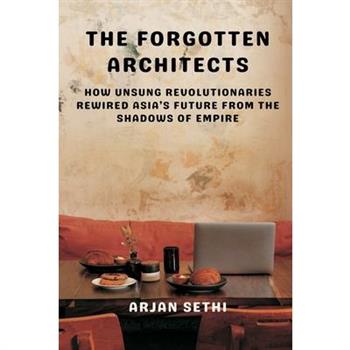 The Forgotten Architects