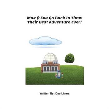 Max and Eva Go Back In Time