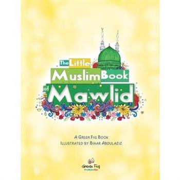 The Little Muslim Book of Mawlid