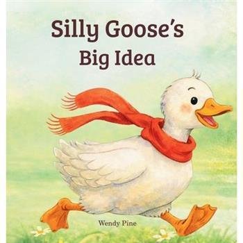 Silly Goose's Big Idea