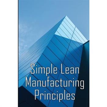 Simple Lean Manufacturing Principles