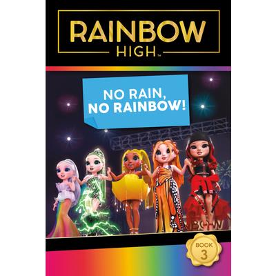 Rainbow High: No Rain, No Rainbow!