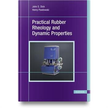 Practical Rubber Rheology and Dynamic Properties