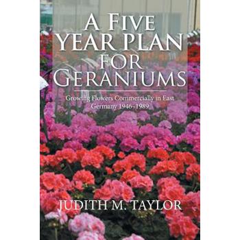 A Five Year Plan for Geraniums