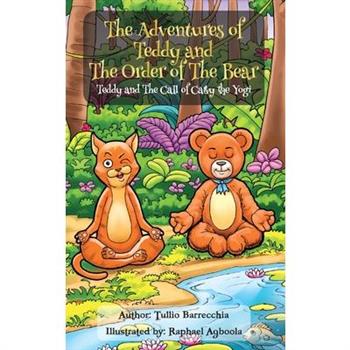 The Adventures Of Teddy And The Order Of The Bear