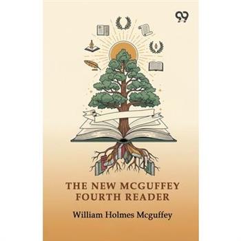 The New Mcguffey Fourth Reader