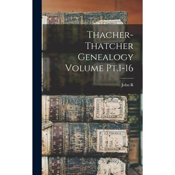 Thacher-Thatcher Genealogy Volume Pt.1-16