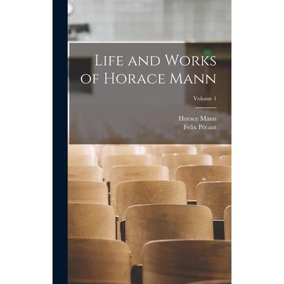 Life and Works of Horace Mann; Volume 1