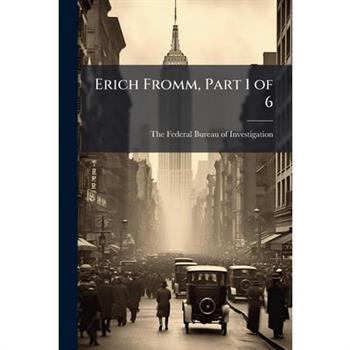 Erich Fromm, Part 1 of 6