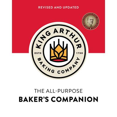 The King Arthur Baking Company's All-Purpose Baker's Companion (Revised ...