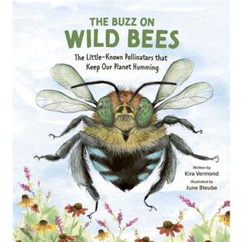 The Buzz on Wild Bees
