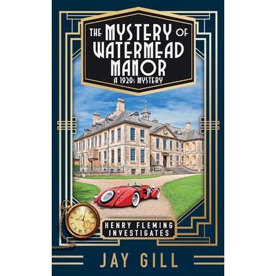 The Mystery of Watermead Manor