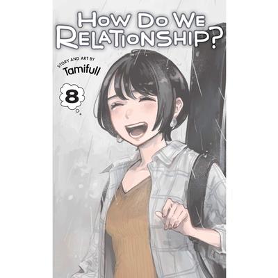 How Do We Relationship?- Vol. 8