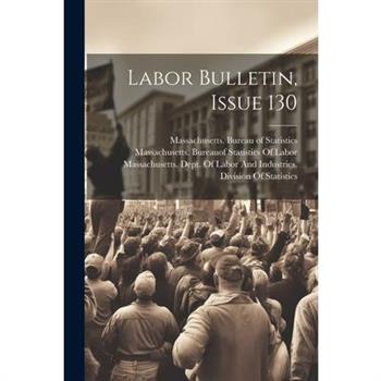 Labor Bulletin, Issue 130