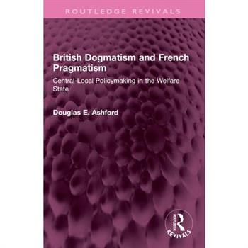British Dogmatism and French Pragmatism