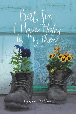But Sir, I Have Holes in My Shoes
