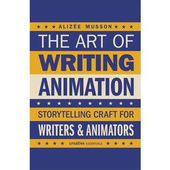 The Art of Writing Animation