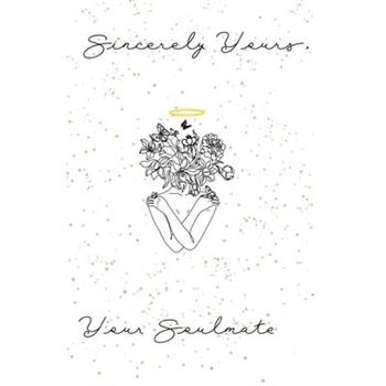 Sincerely Yours, Your Soulmate