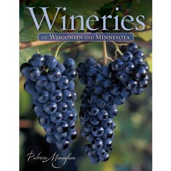 Wineries of Wisconsin & Minnesota