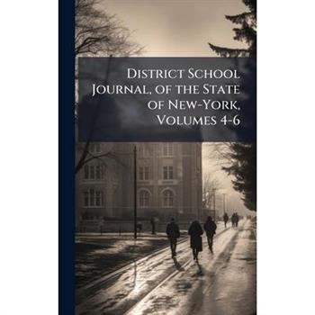 District School Journal, of the State of New-York, Volumes 4-6