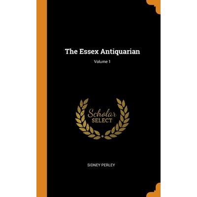 The Essex Antiquarian; Volume 1