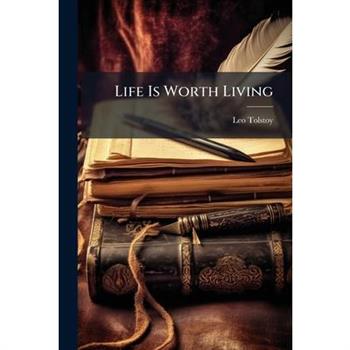 Life Is Worth Living