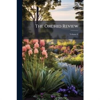 The Orchid Review