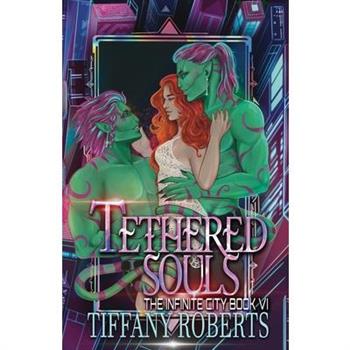 Tethered Souls (The Infinite City #6)