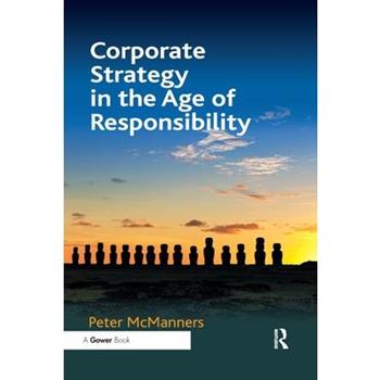 Corporate Strategy in the Age of Responsibility