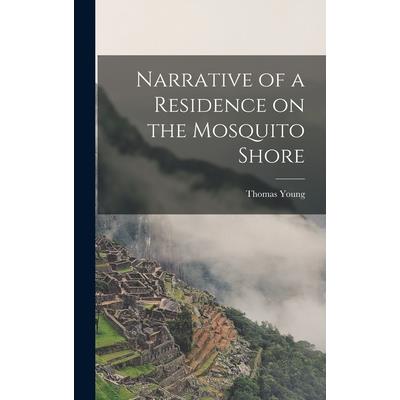 Narrative of a Residence on the Mosquito Shore