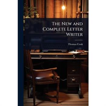 The New and Complete Letter Writer