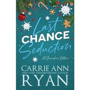 Last Chance Seduction - Snowed in Edition