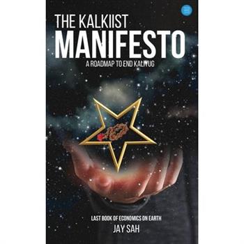The kalkiist manifesto A roadmap to end kaliyug