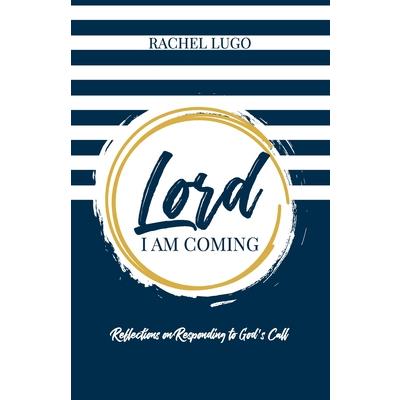 Lord I Am Coming