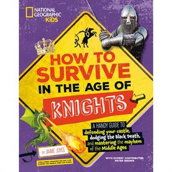 How to Survive in the Age of Knights