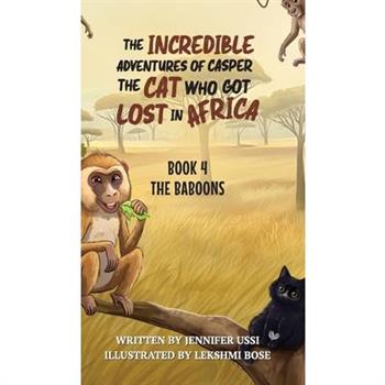 The Incredible Adventures of Casper the Cat Who Got Lost in Africa