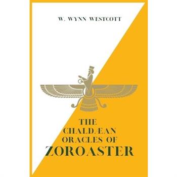 The Chald疆an Oracles of ZOROASTER