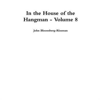 In the House of the Hangman - Volume 8
