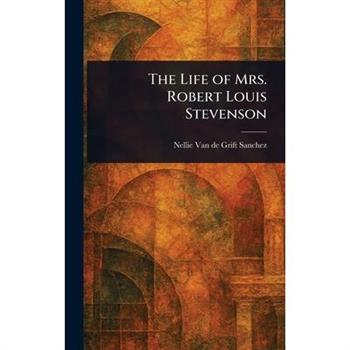 The Life of Mrs. Robert Louis Stevenson