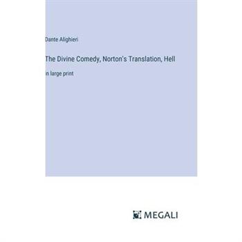 The Divine Comedy, Norton's Translation, Hell
